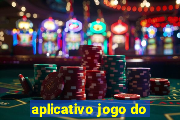 aplicativo jogo do